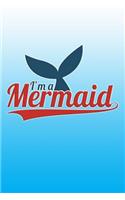 I'm A Mermaid: Beautiful journal for mermaid lovers.