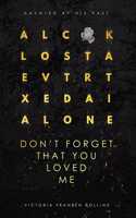 Don't forget that you loved me: (1 Alexa)