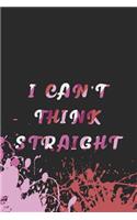 I Can't Think Straight