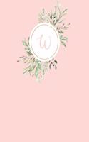 W: 110 Dot-Grid Pages - Pink Monogram Journal and Notebook with a Simple Vintage Floral Green Leaves Design - Personalized Initial Letter Journal for W