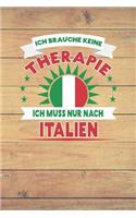 Ich Brauche Keine Therapie Ich Muss Nur Nach Italien: Kariertes Notizbuch Mit 120 Seiten Zum Selberschreiben Und Gestalten - Ebenfalls Eine Lustige Und Tolle Geschenkidee