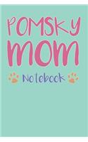 Pomsky Mom Composition Notebook of Pomeranian Husky Dog Mom Journal