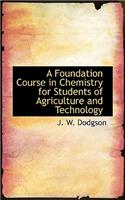 A Foundation Course in Chemistry for Students of Agriculture and Technology