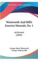 Wentworth And Hill's Exercise Manuals, No. 1