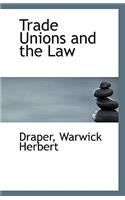 Trade Unions and the Law