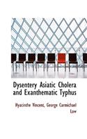 Dysentery Asiatic Cholera and Exanthematic Typhus