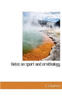 Notes on Sport and Ornithology