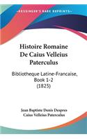 Histoire Romaine De Caius Velleius Paterculus