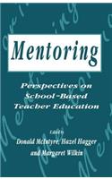 Mentoring: Perspectives on School-Based Teacher Education