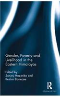 Gender, Poverty and Livelihood in the Eastern Himalayas