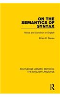 On the Semantics of Syntax: Mood and Condition in English