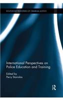 International Perspectives on Police Education and Training