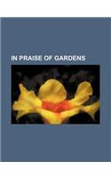 In Praise of Gardens