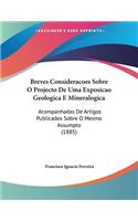 Breves Consideracoes Sobre O Projecto De Uma Exposicao Geologica E Mineralogica