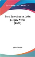 Easy Exercises in Latin Elegiac Verse (1879)