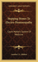 Stepping Stones To Electro-Homoeopathy