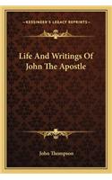 Life and Writings of John the Apostle