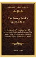 The Young Pupil's Second Book