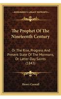 Prophet of the Nineteenth Century