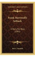 Frank Merriwell's Setback: A Story For Boys (1901)