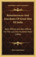 Reminiscences and Anecdotes of Great Men of India