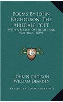 Poems by John Nicholson, the Airedale Poet