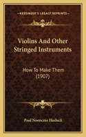 Violins and Other Stringed Instruments