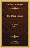 Three Graces: A Novel (1895)