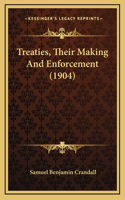 Treaties, Their Making and Enforcement (1904)