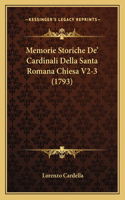 Memorie Storiche De' Cardinali Della Santa Romana Chiesa V2-3 (1793)