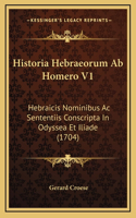 Historia Hebraeorum Ab Homero V1