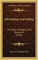 Advertising And Selling: Principles Of Appeal And Response (1920)