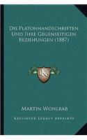 Die Platonhandschriften Und Ihre Gegenseitigen Beziehungen (1887)