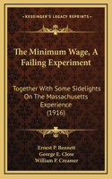 The Minimum Wage, A Failing Experiment
