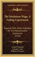 The Minimum Wage, A Failing Experiment