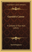 Garside's Career