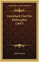 Feuerbach Und Die Philosophie (1847)