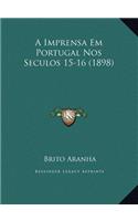 A Imprensa Em Portugal Nos Seculos 15-16 (1898)