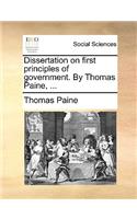 Dissertation on First Principles of Government. by Thomas Paine, ...