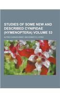 Studies of Some New and Described Cynipidae (Hymenoptera) Volume 53