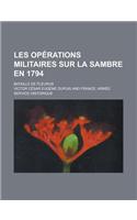 Les Operations Militaires Sur La Sambre En 1794; Bataille de Fleurus
