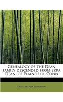 Genealogy of the Dean Family Descended from Ezra Dean, of Plainfield, Conn