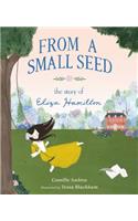 From a Small Seed: The Story of Eliza Hamilton