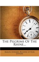 The Pilgrims of the Rhine...