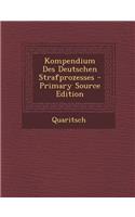 Kompendium Des Deutschen Strafprozesses
