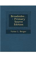 Broadsides... - Primary Source Edition: (English)
