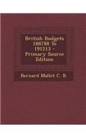 British Budgets 188788 to 191213 - Primary Source Edition