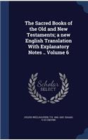 Sacred Books of the Old and New Testaments; a new English Translation With Explanatory Notes .. Volume 6