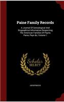 Paine Family Records: A Journal Of Genealogical And Biographical Information Respecting The American Families Of Payne, Paine, Payn &c, Volume 1