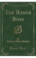 The Range Boss (Classic Reprint): (English)